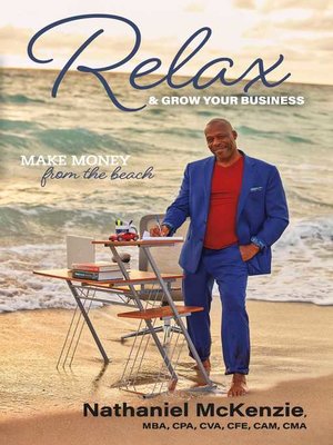 cover image of Relax & Grow Your Business: Make Money From the Beach